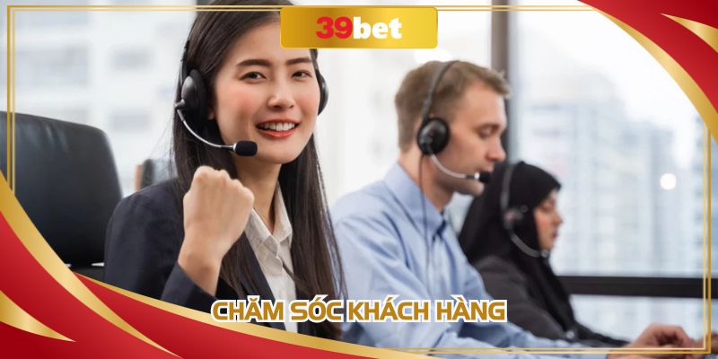 Chăm Sóc Khách Hàng - Sự Tận Tâm Đến Từ Thương Hiệu Uy Tín