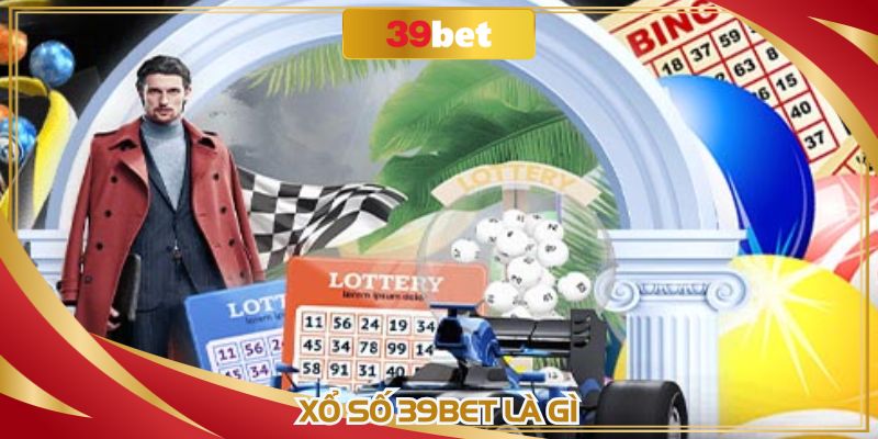 Giải mã khái niệm xổ số 39BET