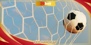 Kèo Handicap: Tổng Hợp Thông Tin Chi Tiết Trong Bóng Đá