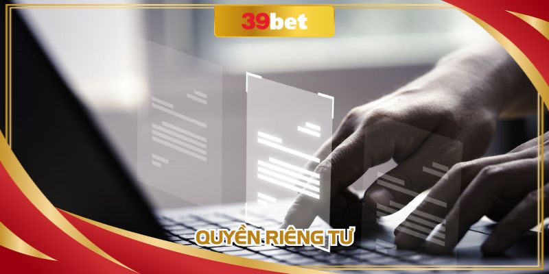 Quyền Riêng Tư - Cam Kết Đặc Biệt Của Chính Sách Hội Viên